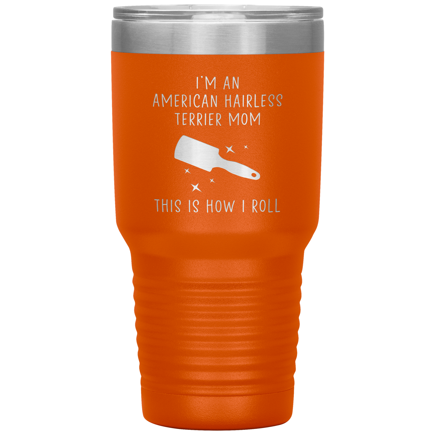 American Hairless Terrier Mom Tumbler, Funny Travel Coffee Mug, Birthday Gifts for Men and Women