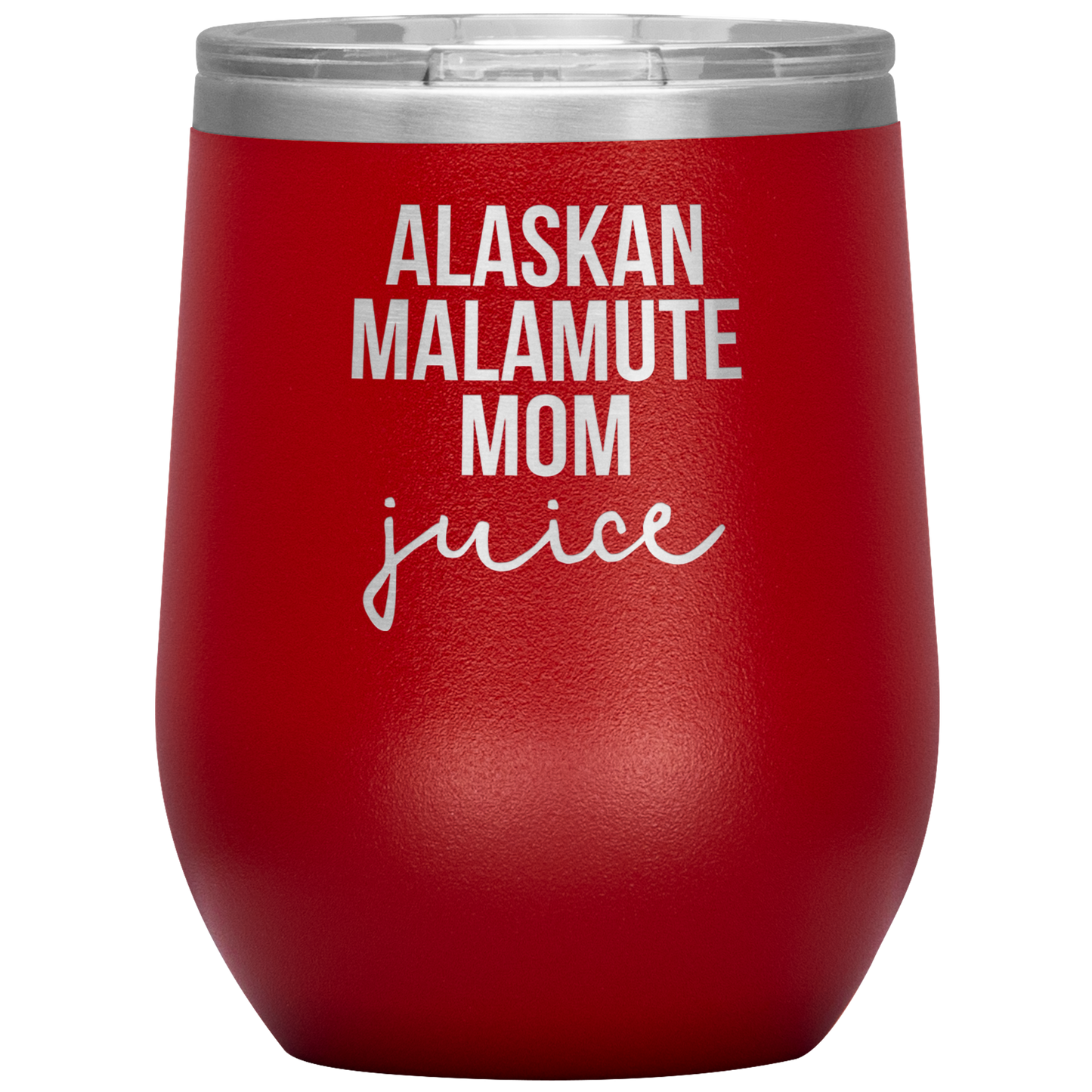 Alaskan Malamute Mom Wine Tumbler, Funny Travel Wine Cup, Birthday Gifts for Men and Women