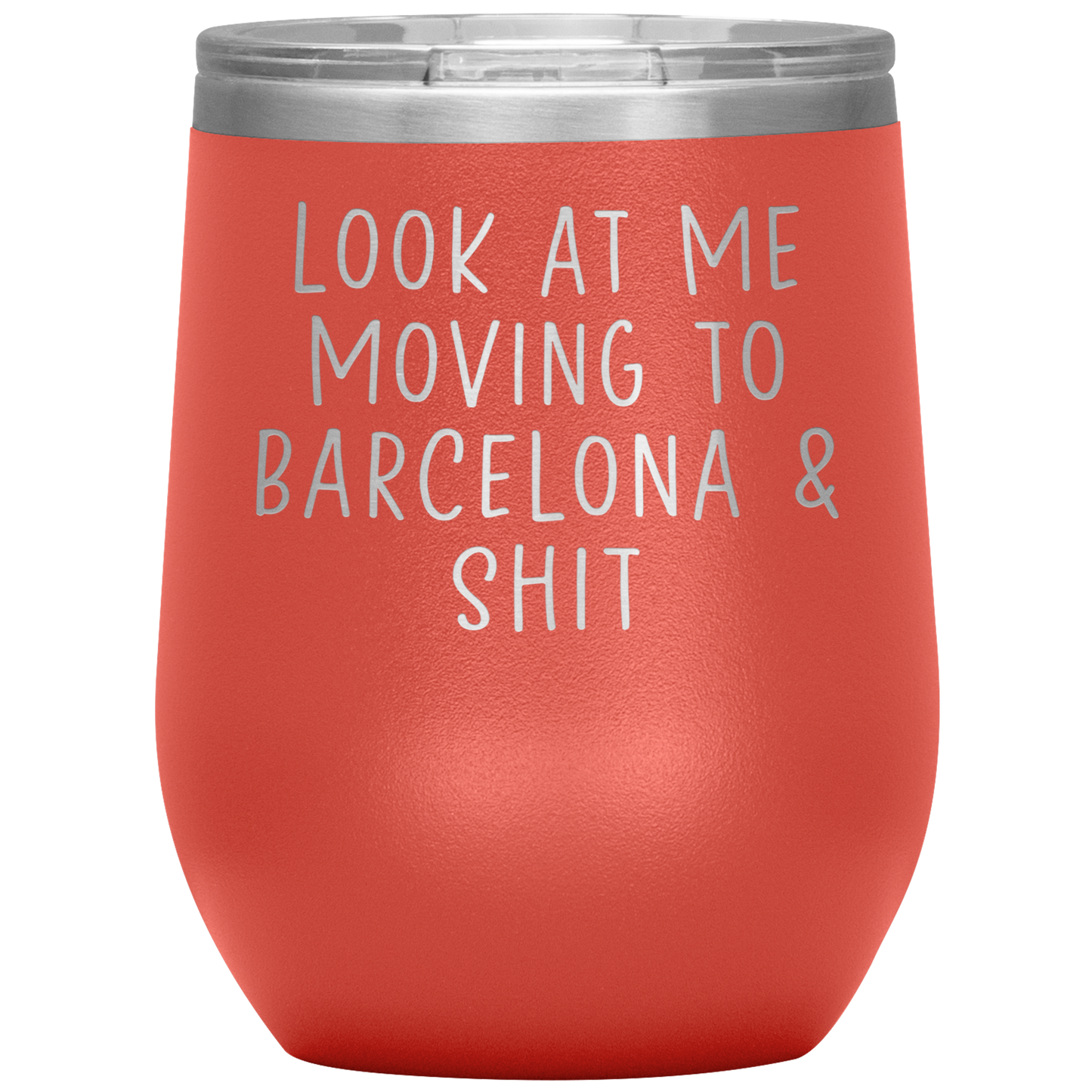 Moving to Barcelona Spain Wine Tumbler, Funny Moving Away Gifts, Housewarming Travel Wine Cup, Birthday Gifts for Men and Women