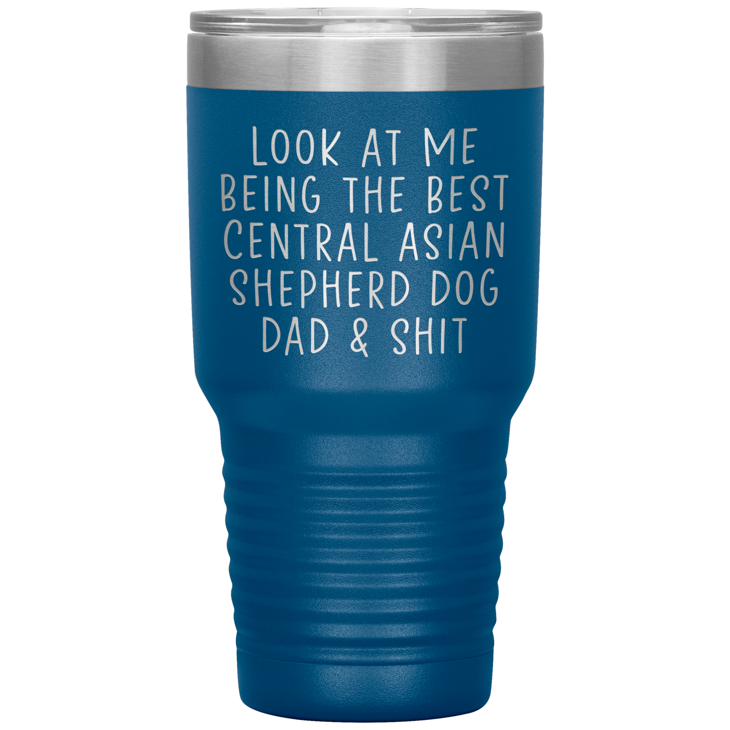 Central Asian Shepherd Dog Dad Tumbler, Funny Travel Coffee Mug, Birthday Gifts for Men and Women