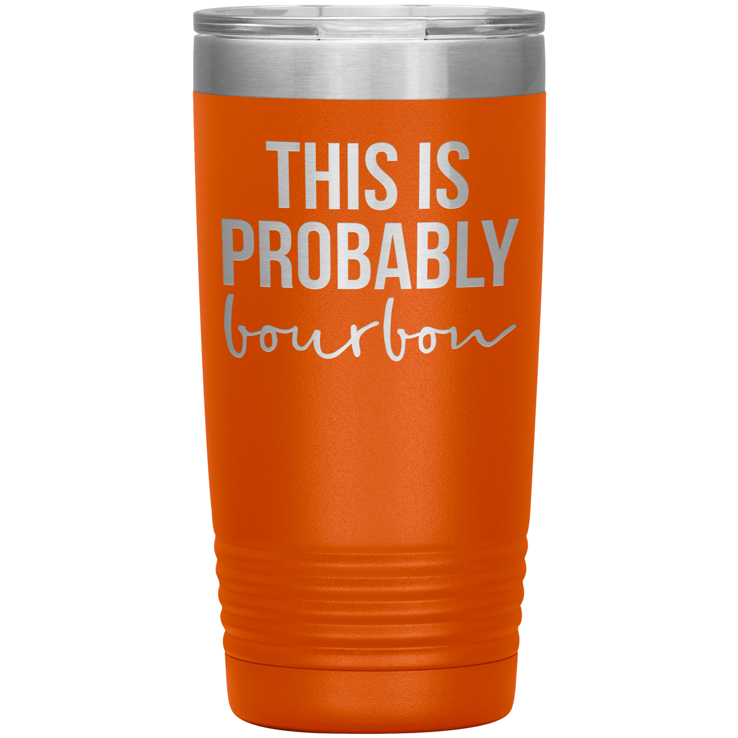 This is Probably Bourbon Lover Tumbler, This is Probably Bourbon Lover Gifts, Travel Coffee Mug, Birthday Gifts for Men and Women