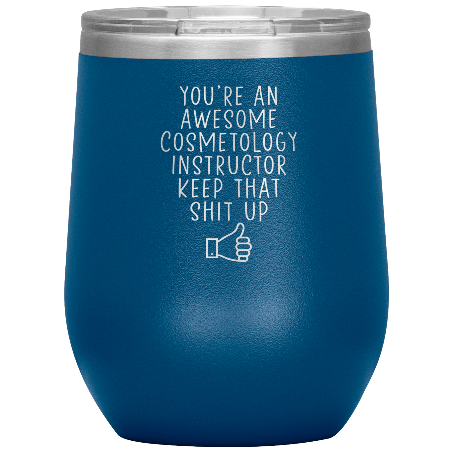 Cosmetology Instructor Wine Tumbler, Cosmetology Instructor Gifts, Travel Wine Cup, Birthday Gifts for Men and Women