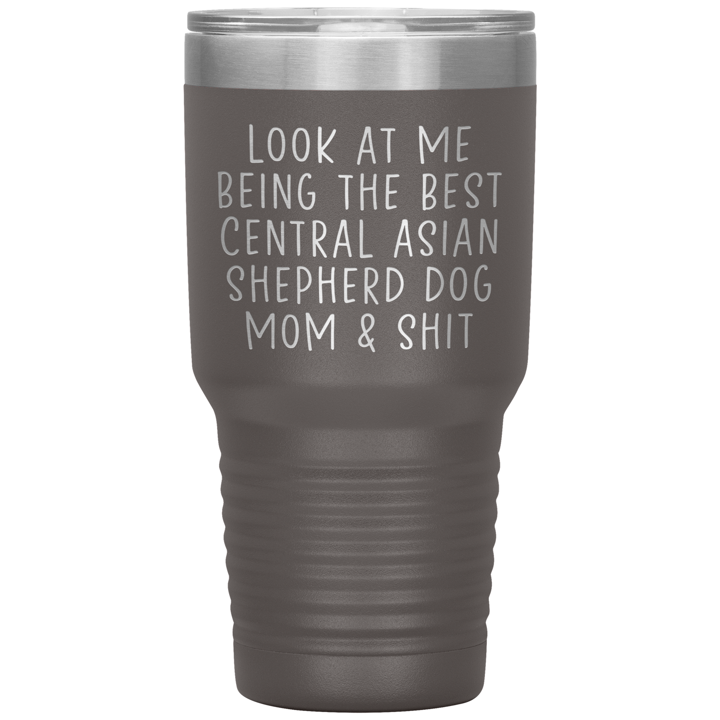 Central Asian Shepherd Dog Mom Tumbler, Funny Travel Coffee Mug, Birthday Gifts for Men and Women