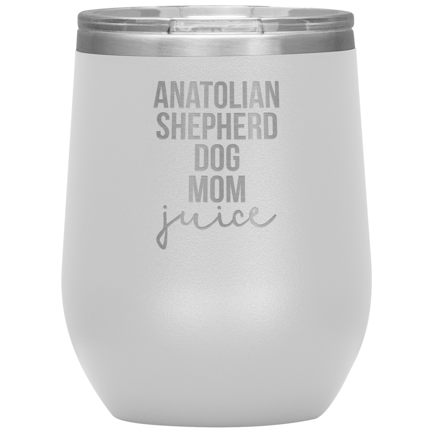 Anatolian Shepherd Dog Mom Wine Tumbler, Funny Travel Wine Cup, Birthday Gifts for Men and Women