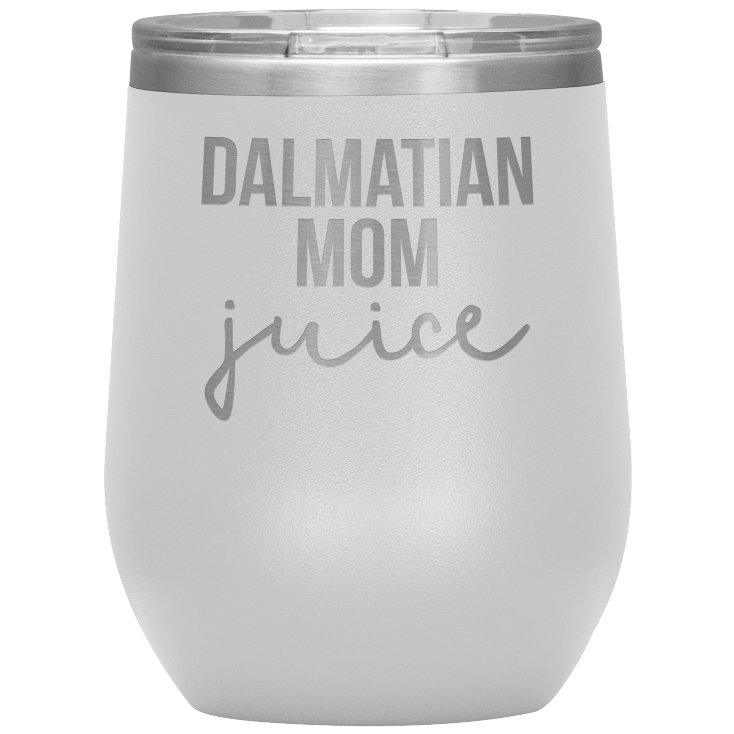 Dalmatian Mom Wine Tumbler, Dalmatian Mom Gifts, Travel Wine Cup, Birthday Gifts for Men and Women