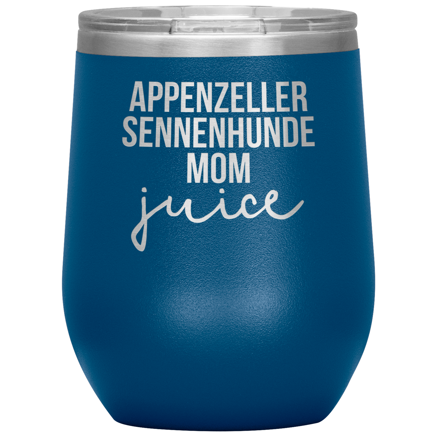 Appenzeller Sennenhunde Mom Wine Tumbler, Funny Travel Wine Cup, Birthday Gifts for Men and Women