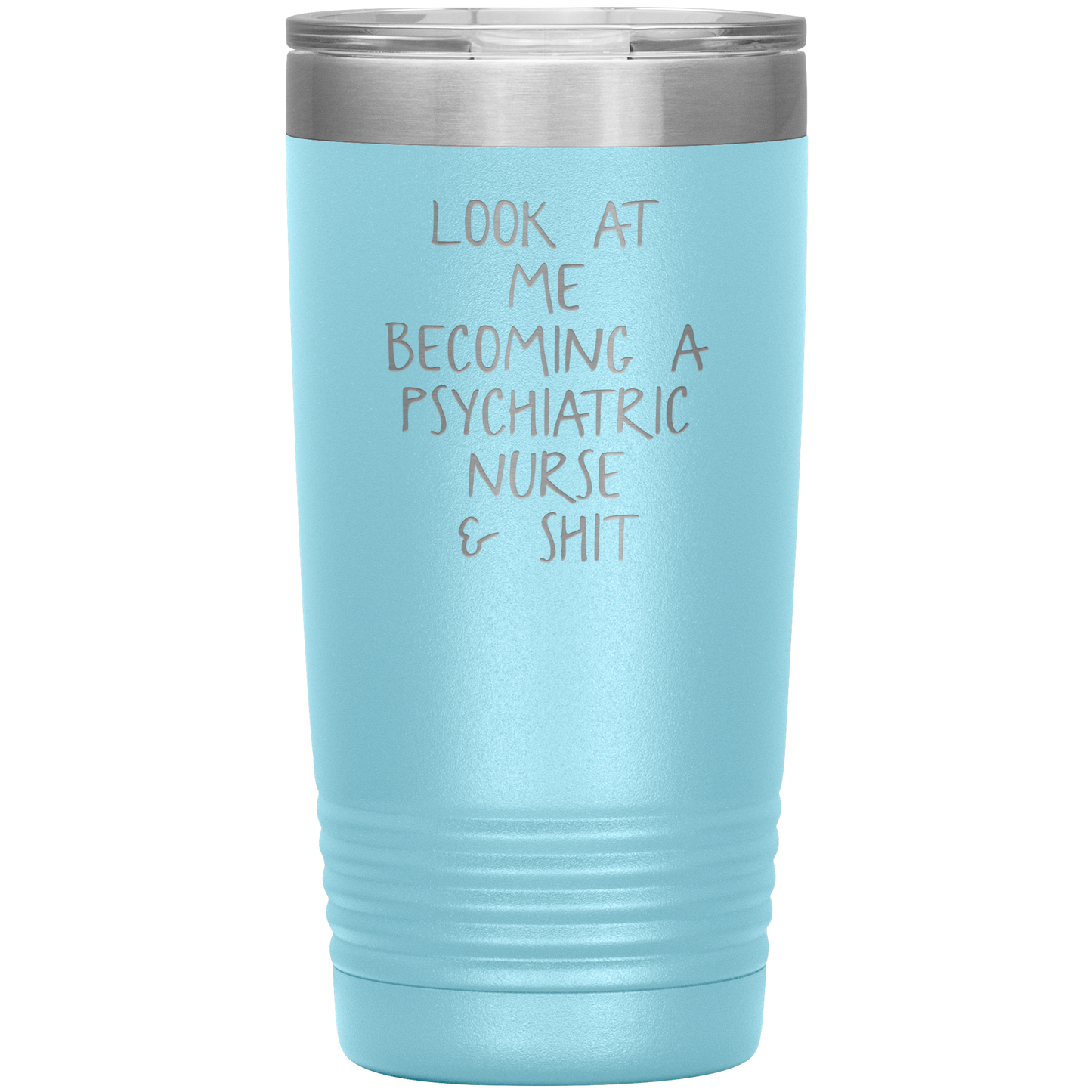 Psychiatric Nurse Tumbler, Psychiatric Nurse Gifts, Psychiatric Nurse Coffee Mug, Birthday Gifts for Men and Women