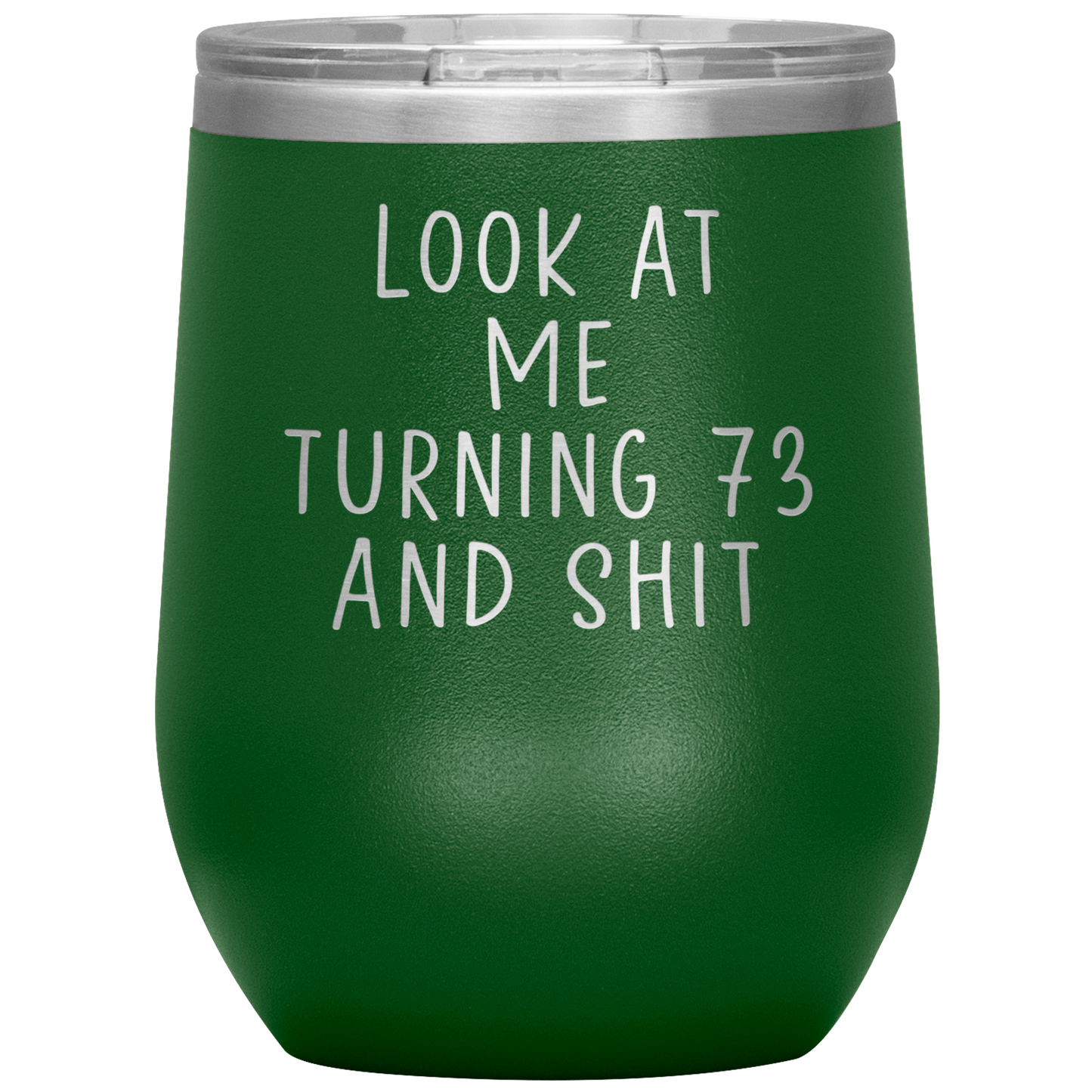 73rd Birthday Wine Tumbler, 73rd Birthday Gifts, Travel Wine Cup, Birthday Gifts for Men and Women