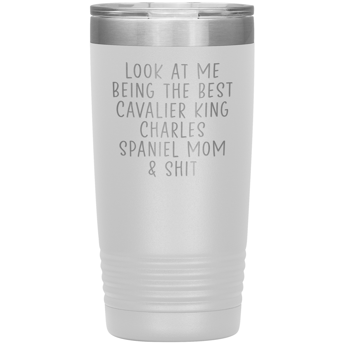 Cavalier King Charles Spaniel Mom Tumbler, Funny Travel Coffee Mug, Birthday Gifts for Men and Women