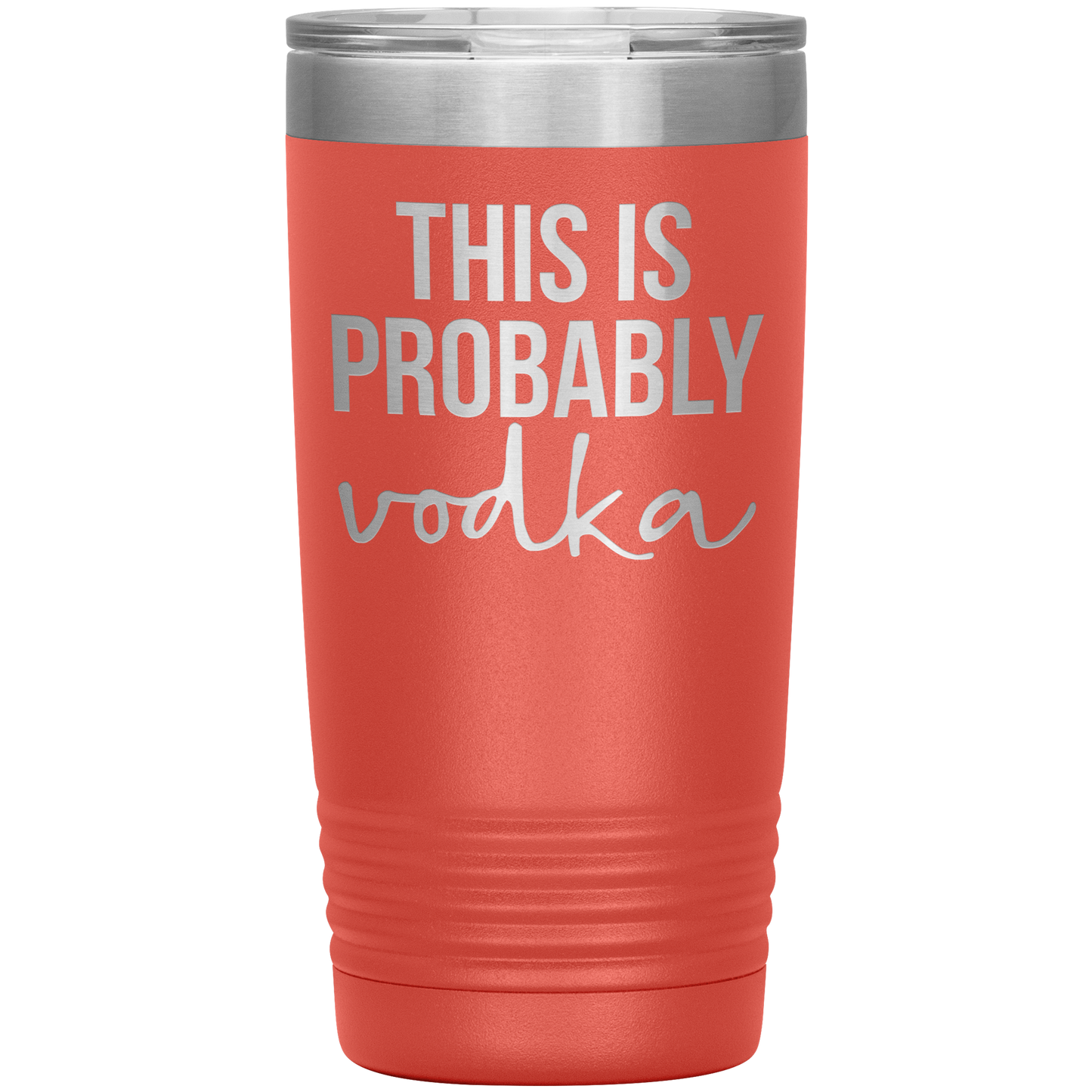 This is Probably Vodka Lover Tumbler, This is Probably Vodka Lover Gifts, Travel Coffee Mug, Birthday Gifts for Men and Women