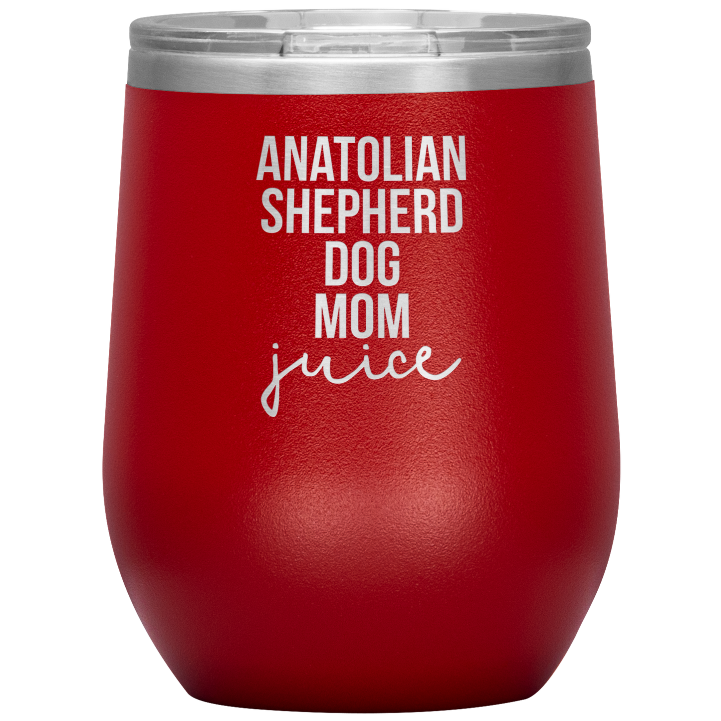 Anatolian Shepherd Dog Mom Wine Tumbler, Funny Travel Wine Cup, Birthday Gifts for Men and Women