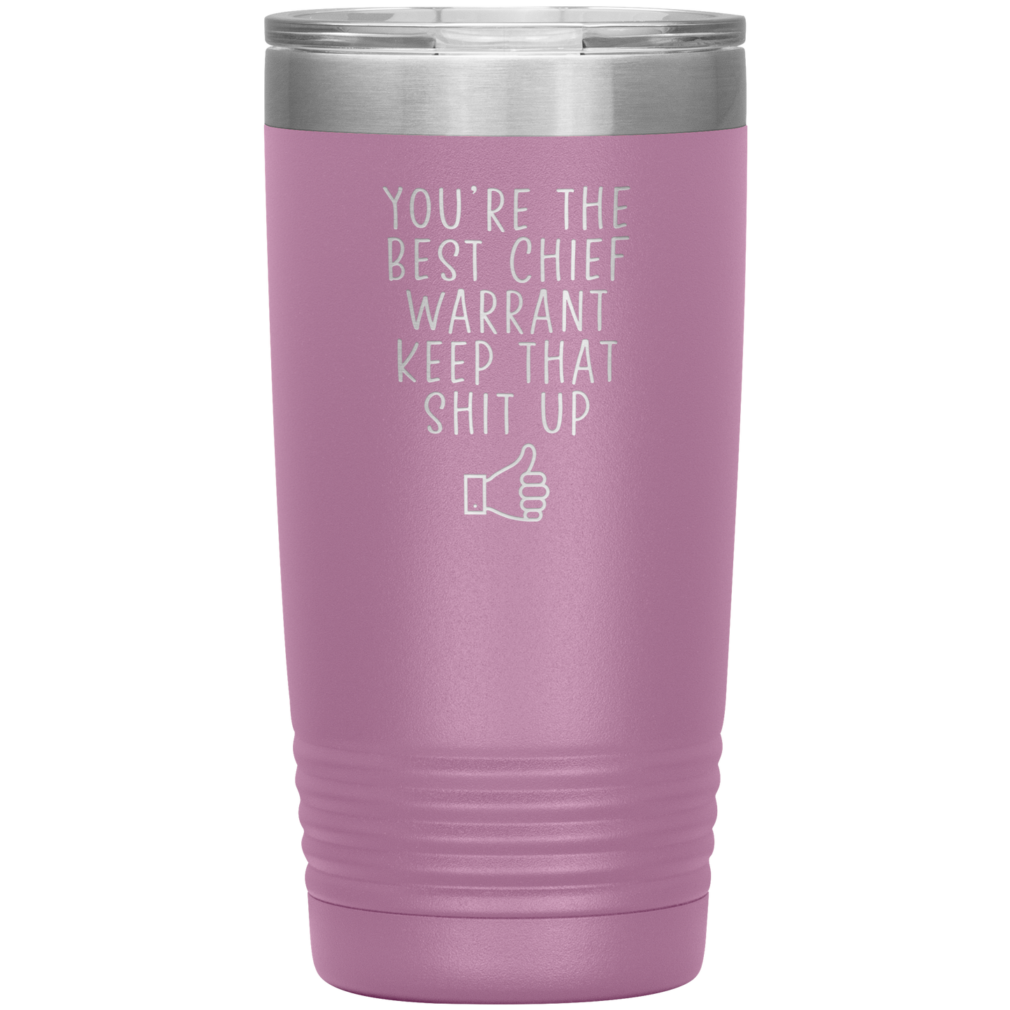 Chief Warrant Tumbler, Chief Warrant Gifts, Travel Coffee Mug, Birthday Gifts for Men and Women