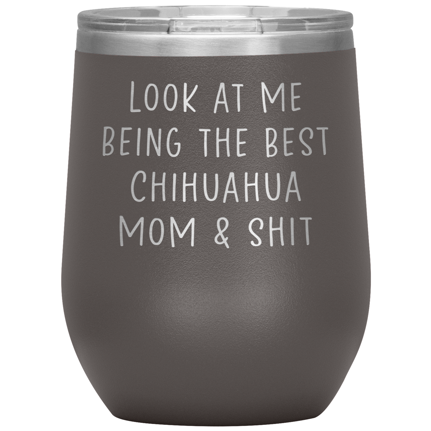 Chihuahua Mom Wine Tumbler, Funny Gifts, Travel Wine Cup, Birthday Gifts for Men and Women