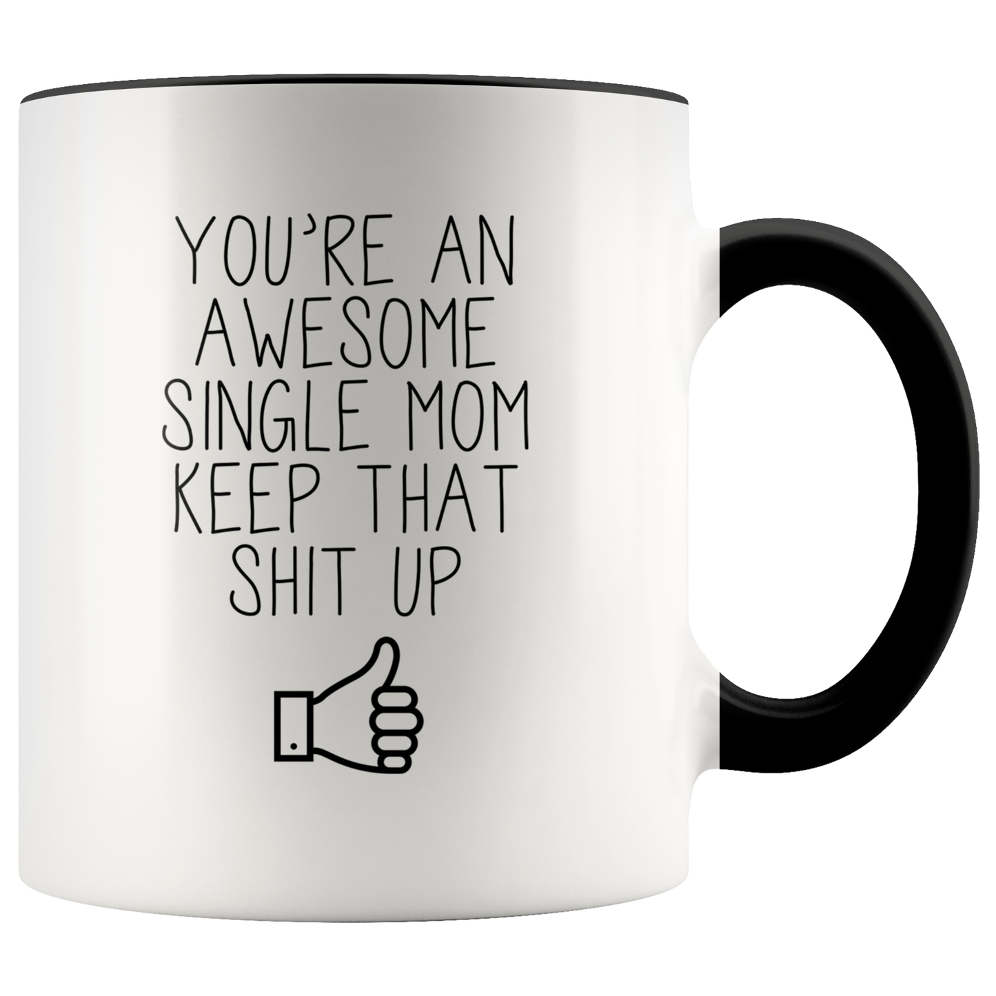 Single Mom Gifts, Single Mom Coffee Mug, Two Tone Accent Cup, Birthday Gift for Men and Women