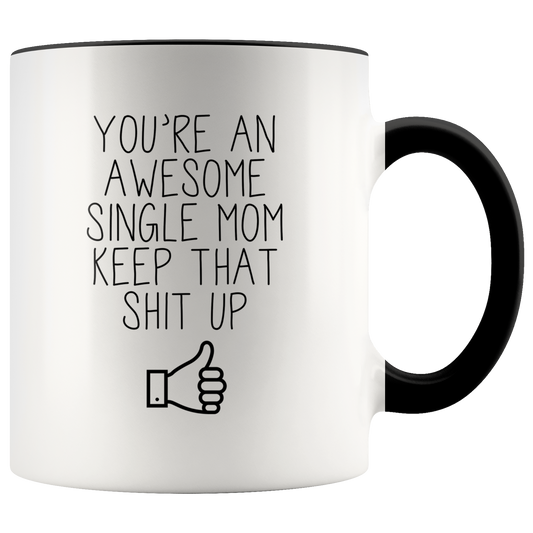 Single Mom Gifts, Single Mom Coffee Mug, Two Tone Accent Cup, Birthday Gift for Men and Women