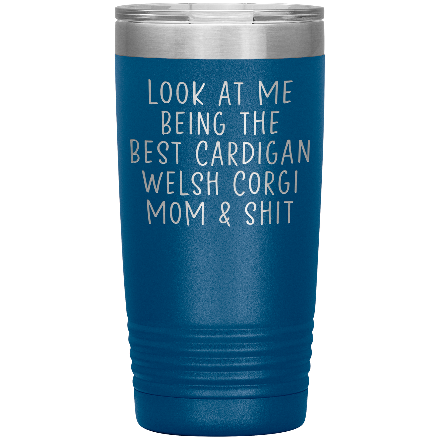 Cardigan Welsh Corgi Mom Tumbler, Funny Travel Coffee Mug, Birthday Gifts for Men and Women