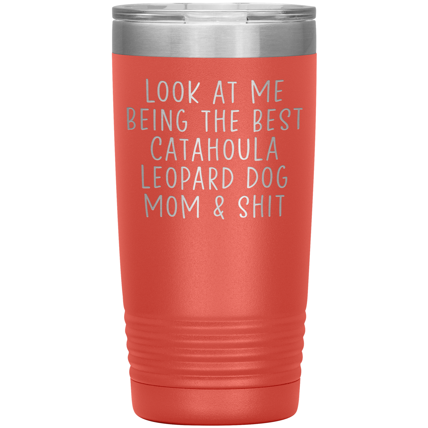 Catahoula Leopard Dog Mom Tumbler, Funny Travel Coffee Mug, Birthday Gifts for Men and Women