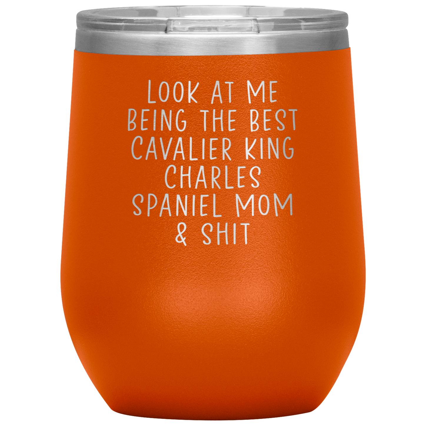 Cavalier King Charles Spaniel Mom Wine Tumbler, Funny Gifts, Travel Wine Cup, Birthday Gifts for Men and Women