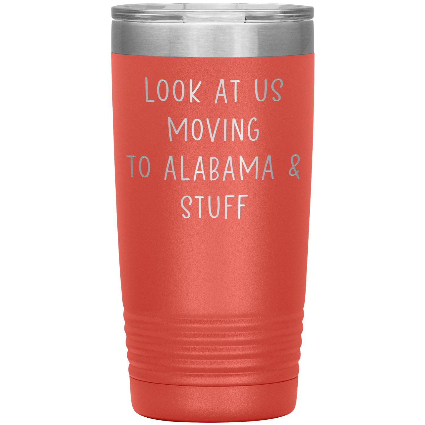 Moving to Alabama Tumbler, Funny Travel Coffee Mug, Birthday Gifts for Men and Women