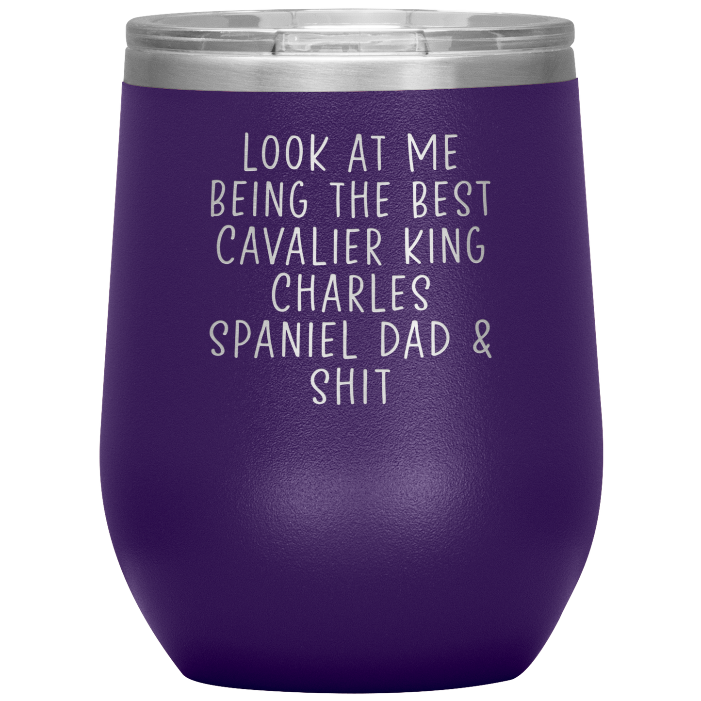 Cavalier King Charles Spaniel Dad Wine Tumbler, Funny Gifts, Travel Wine Cup, Birthday Gifts for Men and Women