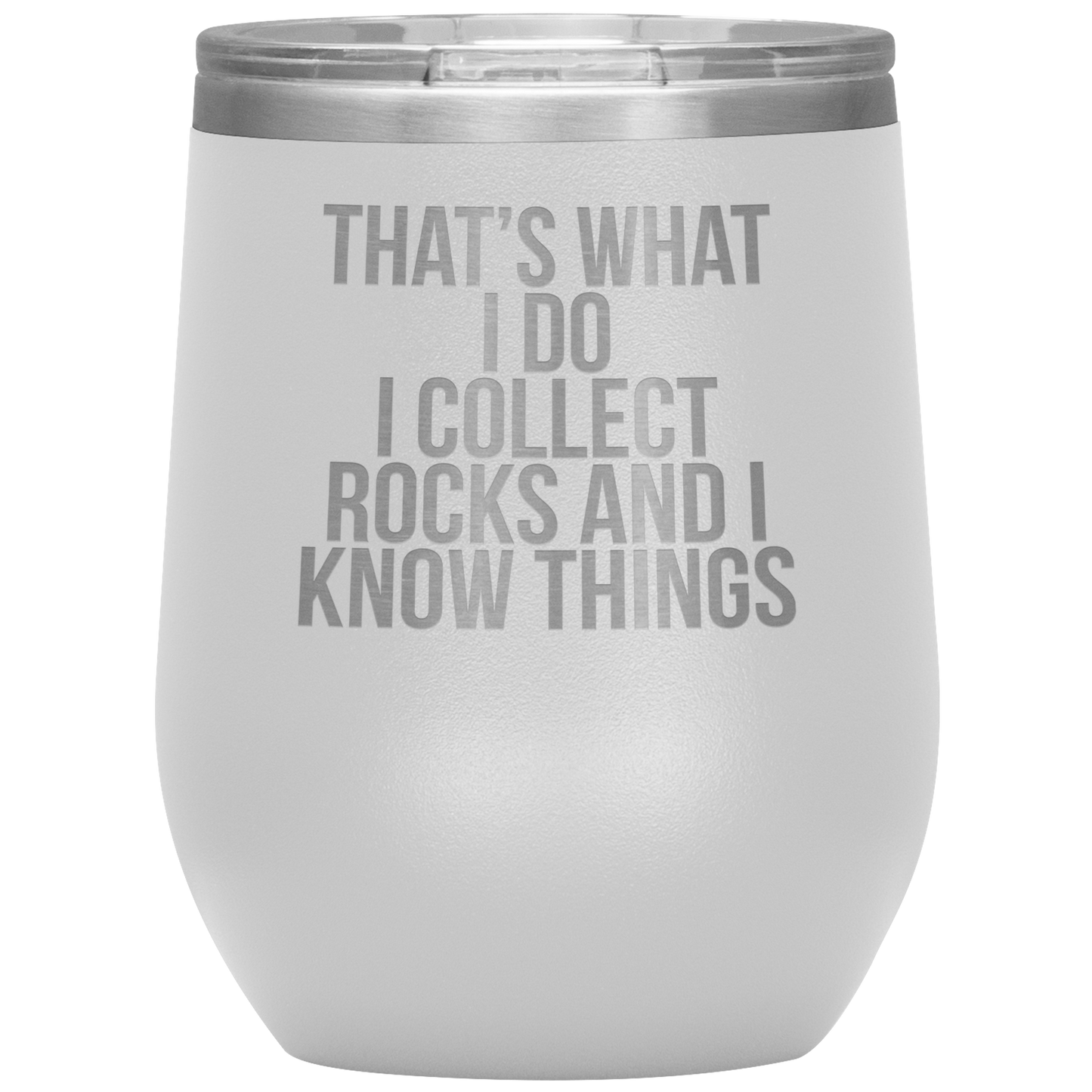 Rock Collector Wine Tumbler, Rock Collector Gifts, Travel Wine Cup, Birthday Gifts for Men and Women