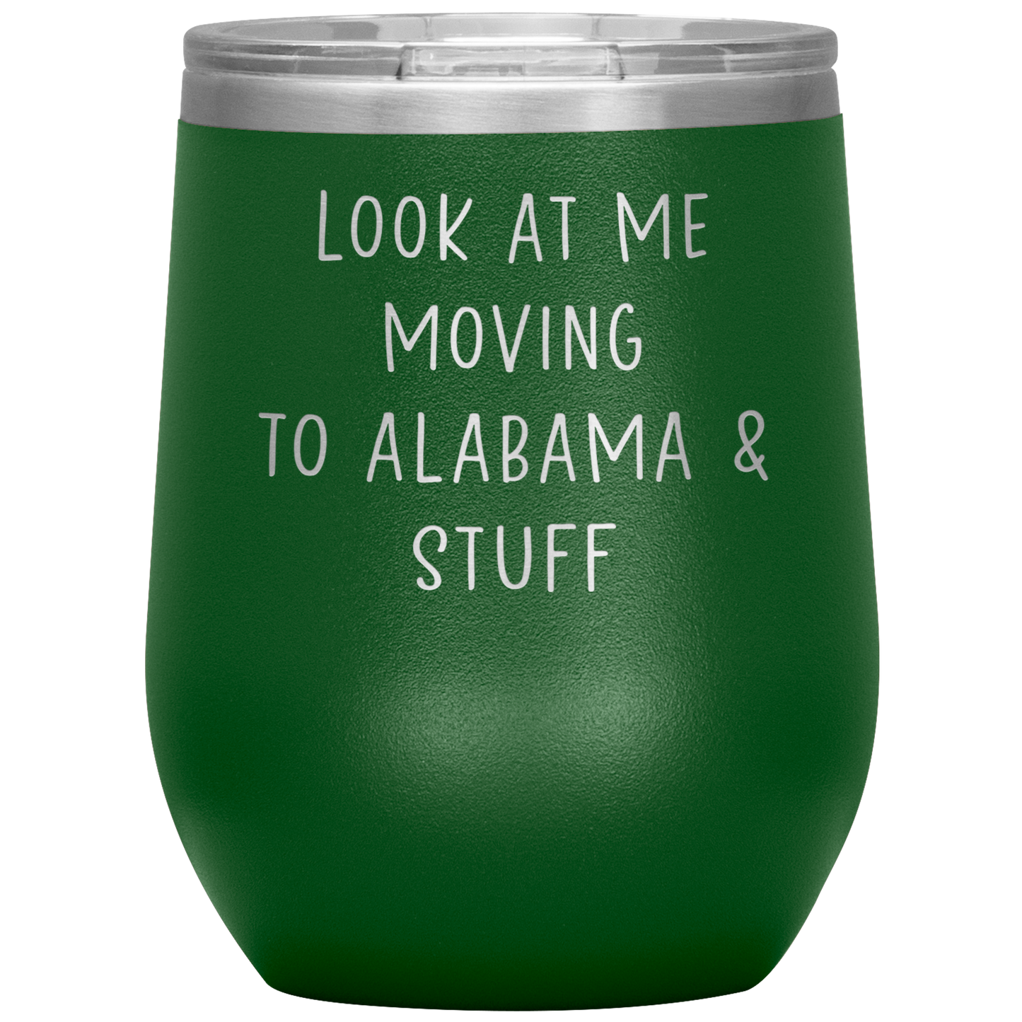 Moving to Alabama Wine Tumbler, Funny Travel Wine Cup, Birthday Gifts for Men and Women