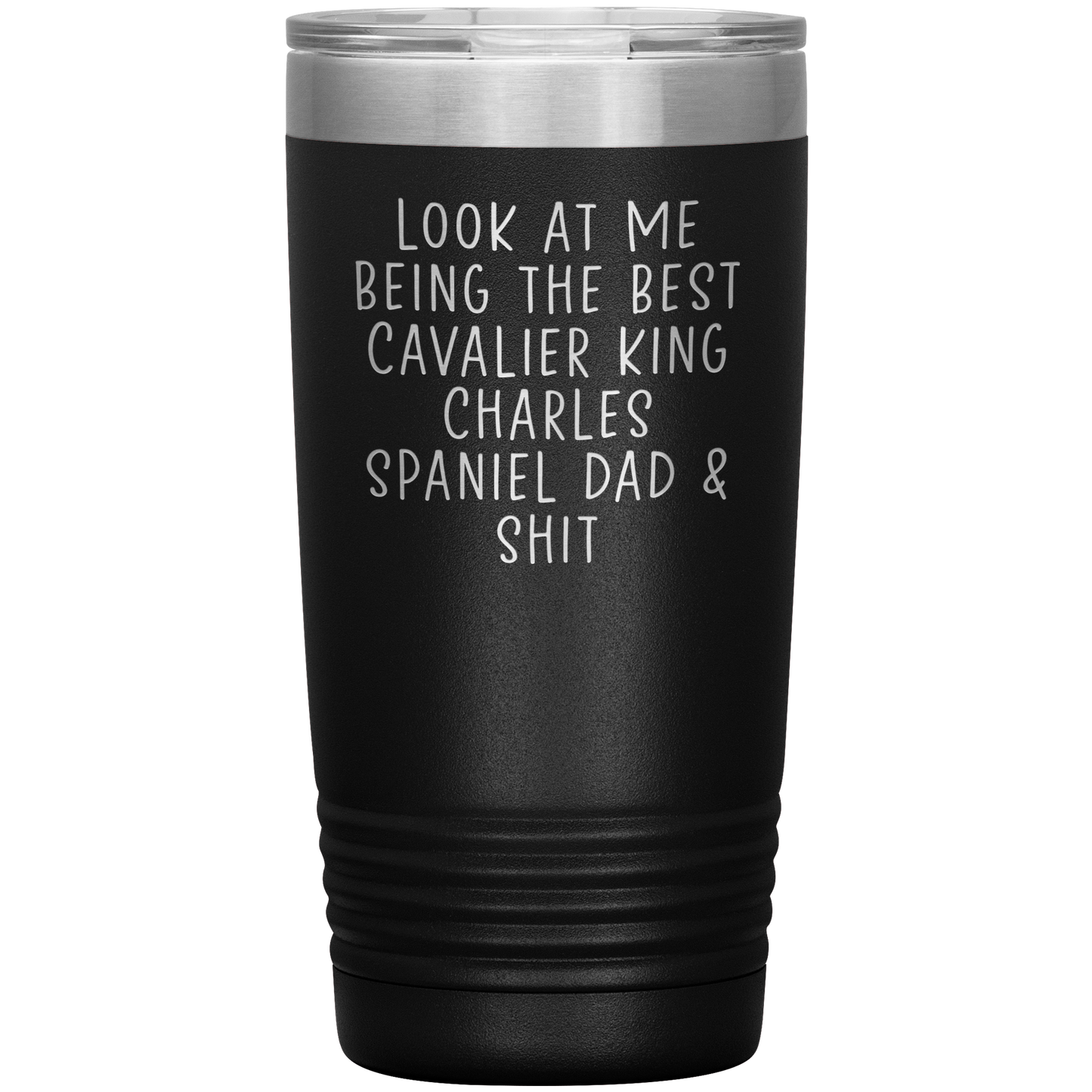 Cavalier King Charles Spaniel Dad Tumbler, Funny Travel Coffee Mug, Birthday Gifts for Men and Women