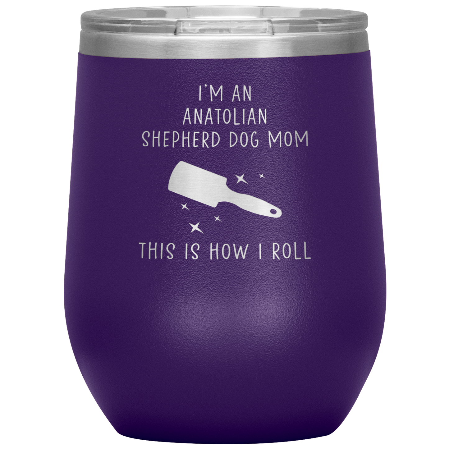 Anatolian Shepherd Dog Mom Wine Tumbler, Funny Travel Wine Cup, Birthday Gifts for Men and Women