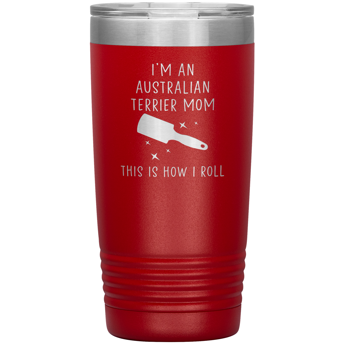 Australian Terrier Mom Tumbler, Funny Travel Coffee Mug, Birthday Gifts for Men and Women