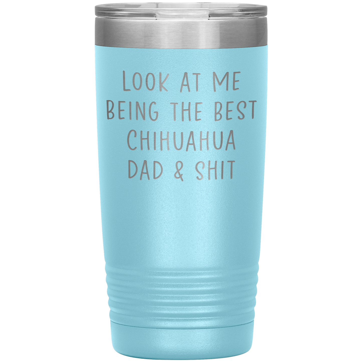 Chihuahua Dad Tumbler, Funny Travel Coffee Mug, Birthday Gifts for Men and Women