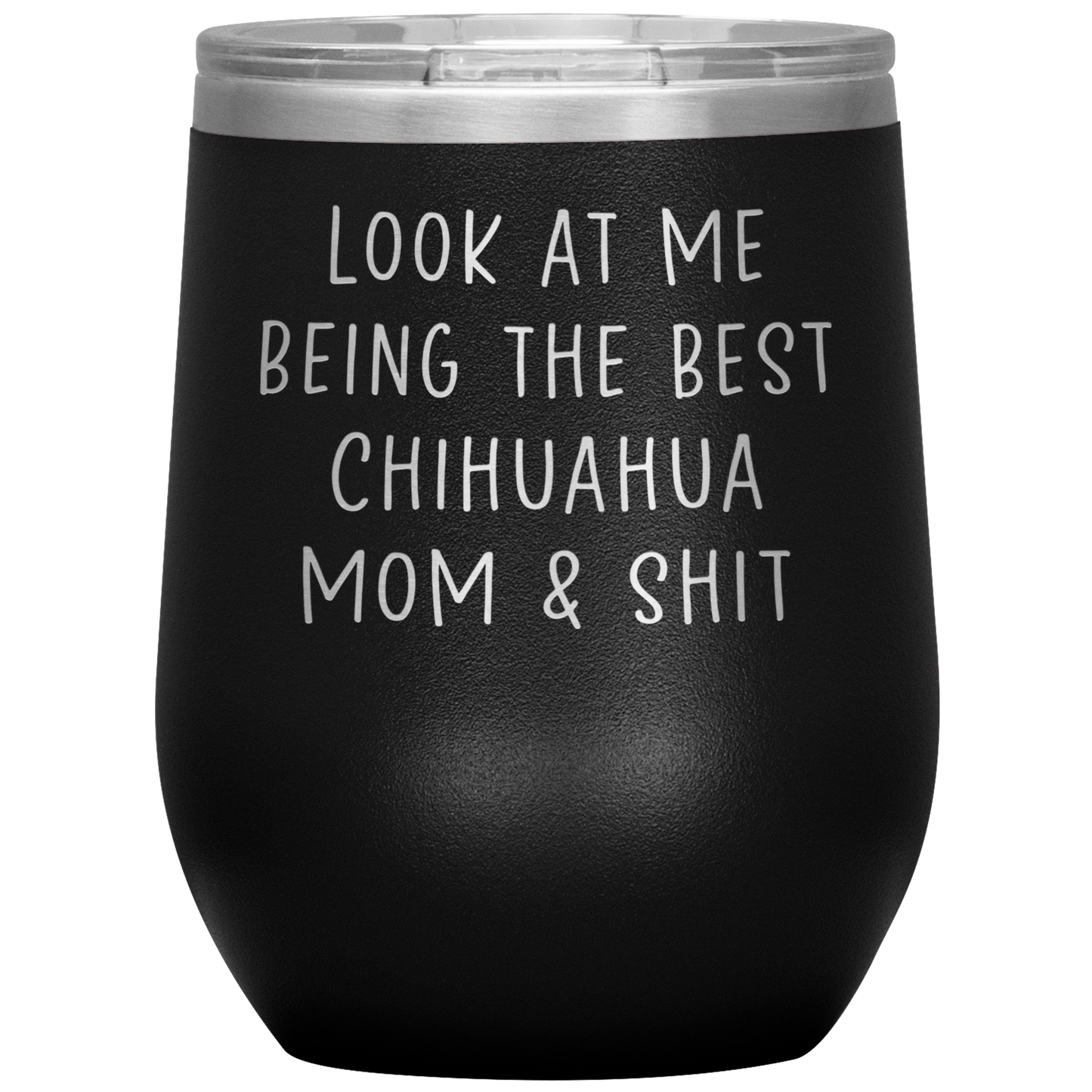 Chihuahua Mom Wine Tumbler, Funny Gifts, Travel Wine Cup, Birthday Gifts for Men and Women