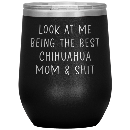 Chihuahua Mom Wine Tumbler, Funny Gifts, Travel Wine Cup, Birthday Gifts for Men and Women