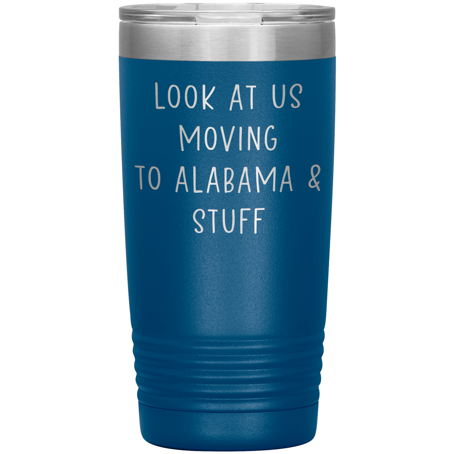 Moving to Alabama Tumbler, Funny Travel Coffee Mug, Birthday Gifts for Men and Women