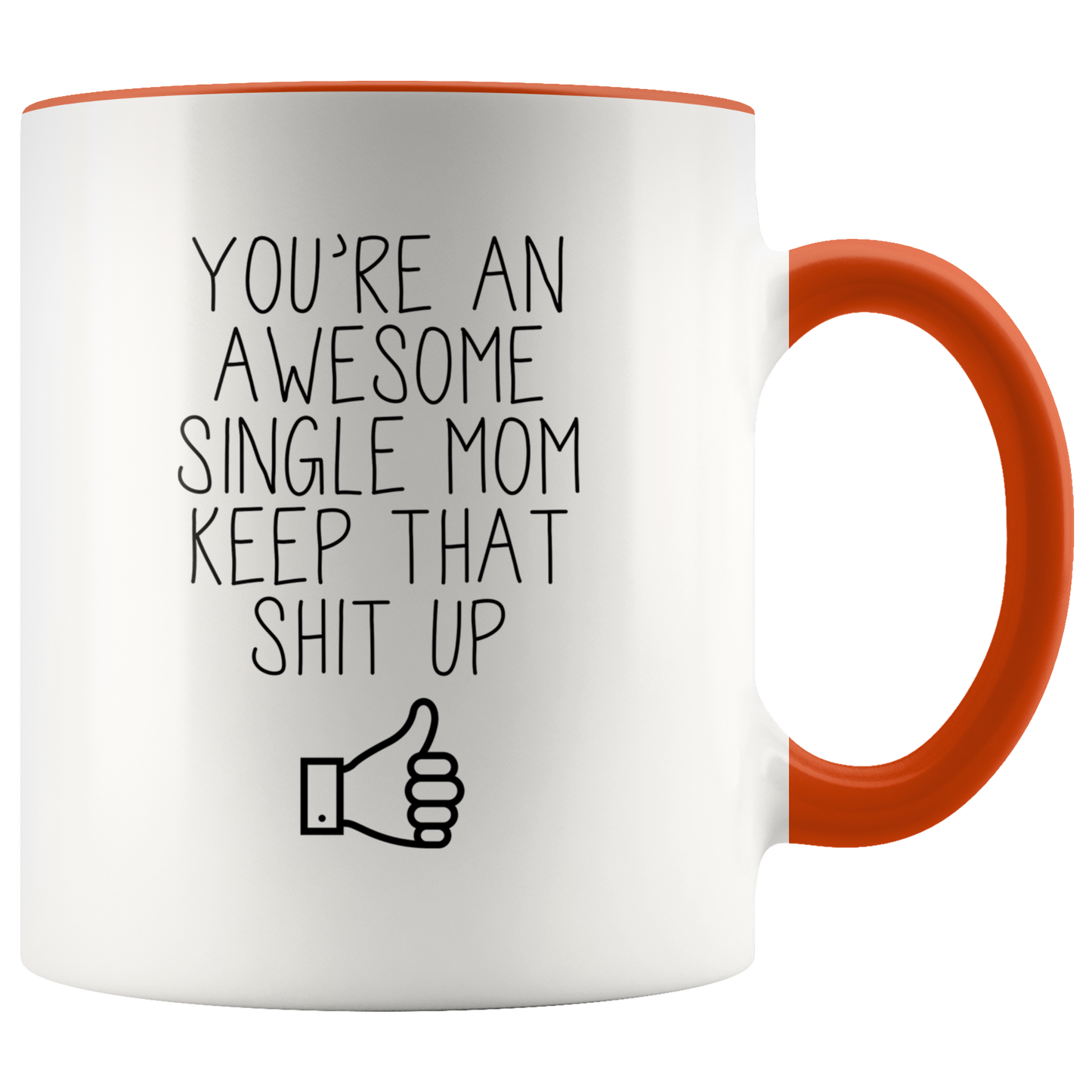 Single Mom Gifts, Single Mom Coffee Mug, Two Tone Accent Cup, Birthday Gift for Men and Women