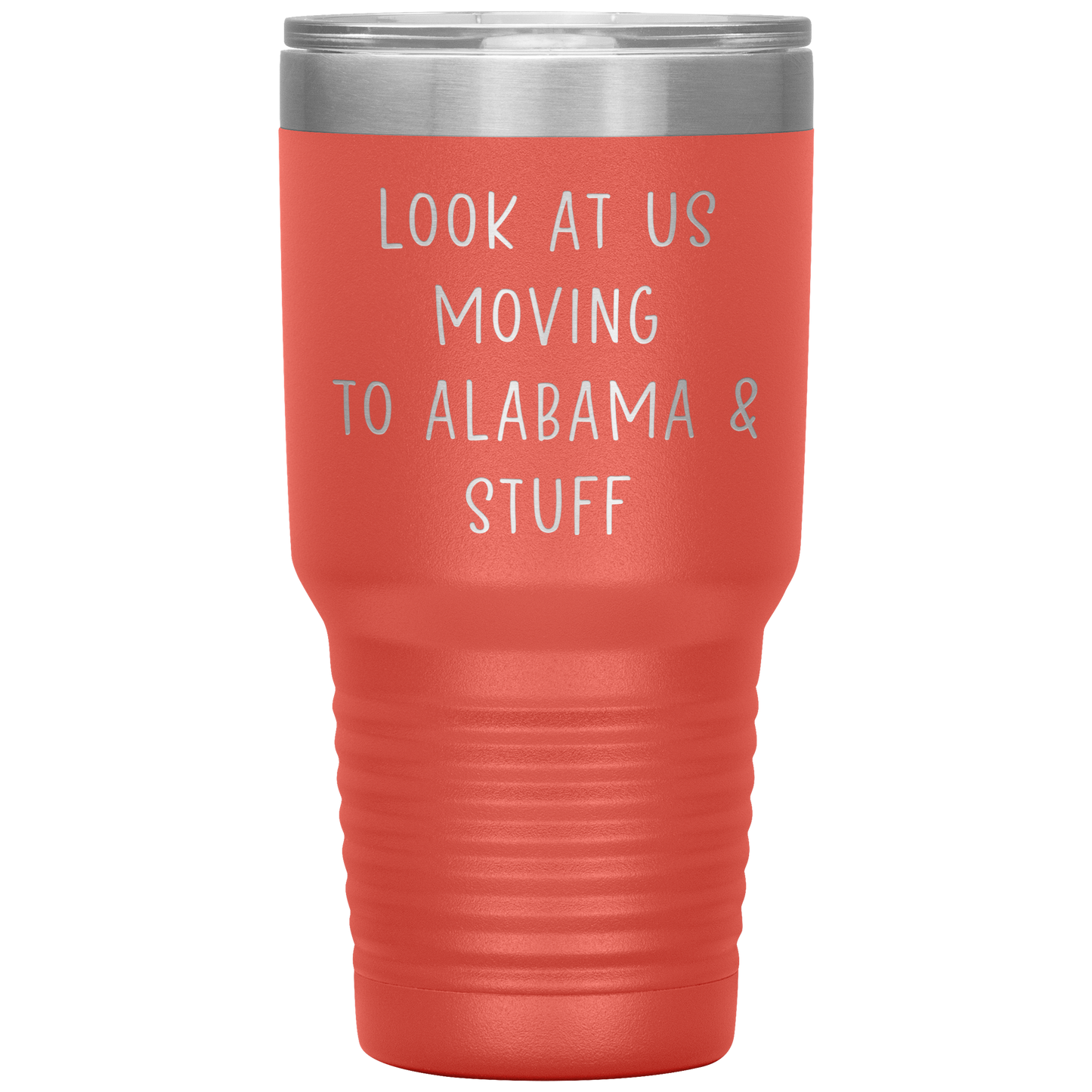 Moving to Alabama Tumbler, Funny Travel Coffee Mug, Birthday Gifts for Men and Women