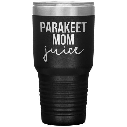 Parakeet Mom Tumbler, Parakeet Mom Gifts, Travel Coffee Mug, Birthday Gifts for Men and Women