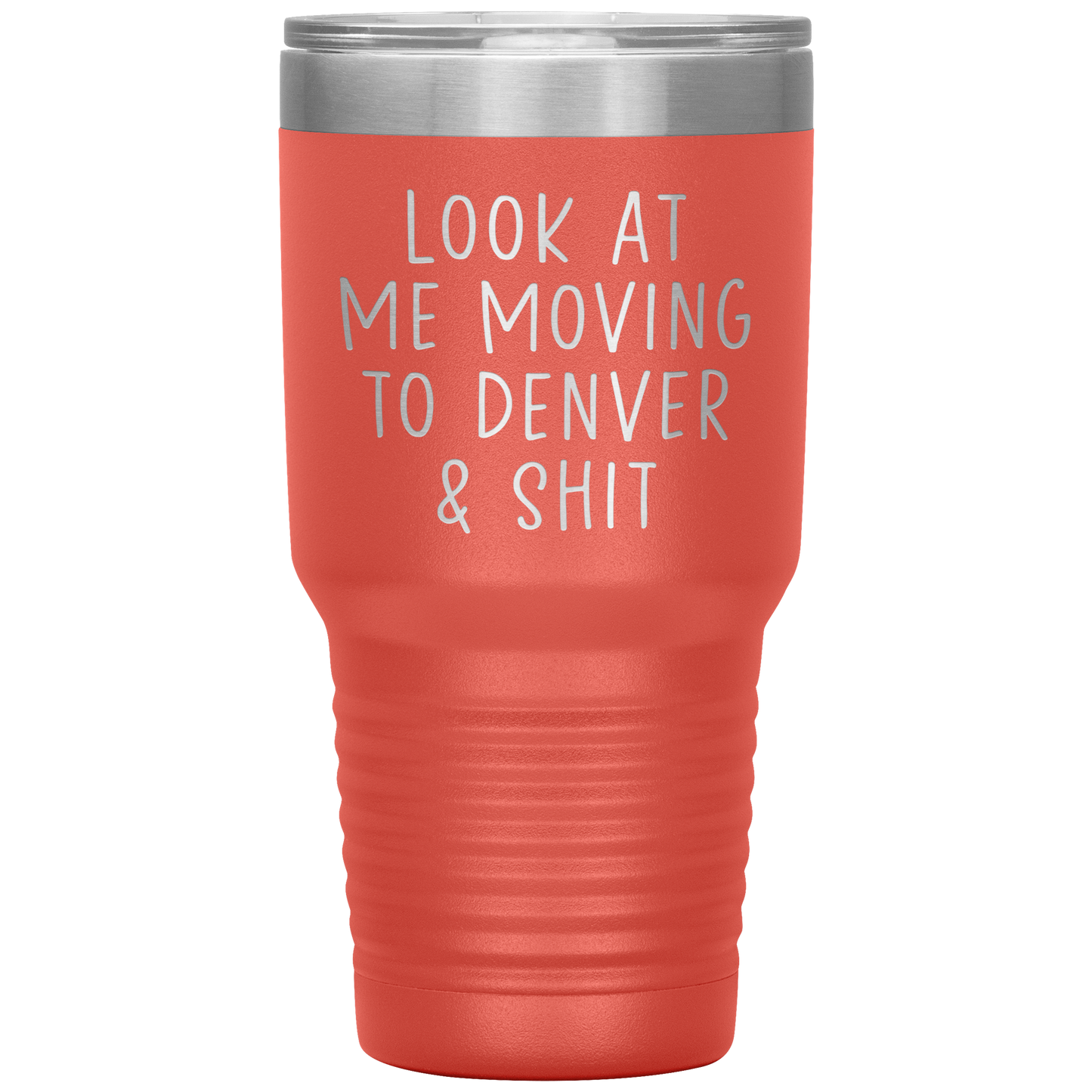 Moving to Denver Tumbler, Moving to Denver Gifts, Travel Coffee Mug, Birthday Gifts for Men and Women