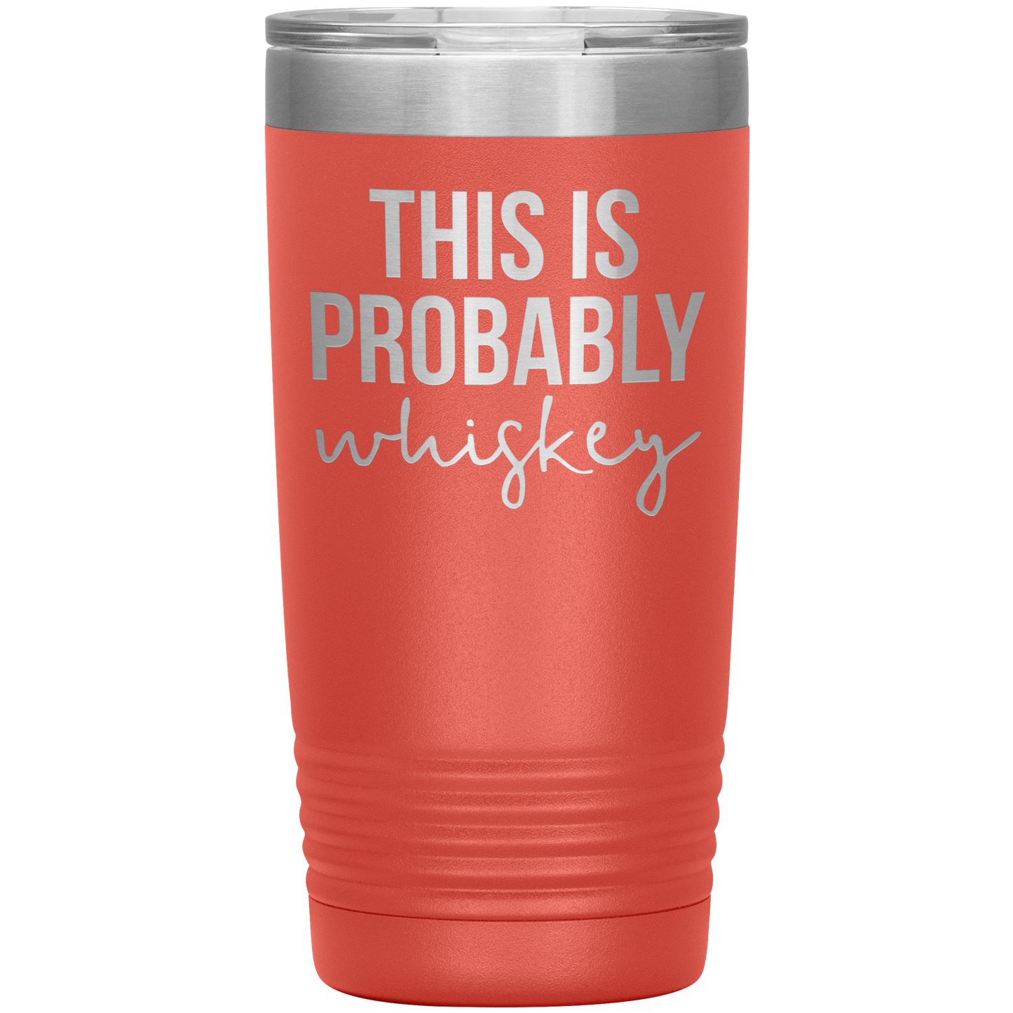 This is Probably Whiskey Lover Tumbler, This is Probably Whiskey Lover Gifts, Travel Coffee Mug, Birthday Gifts for Men and Women