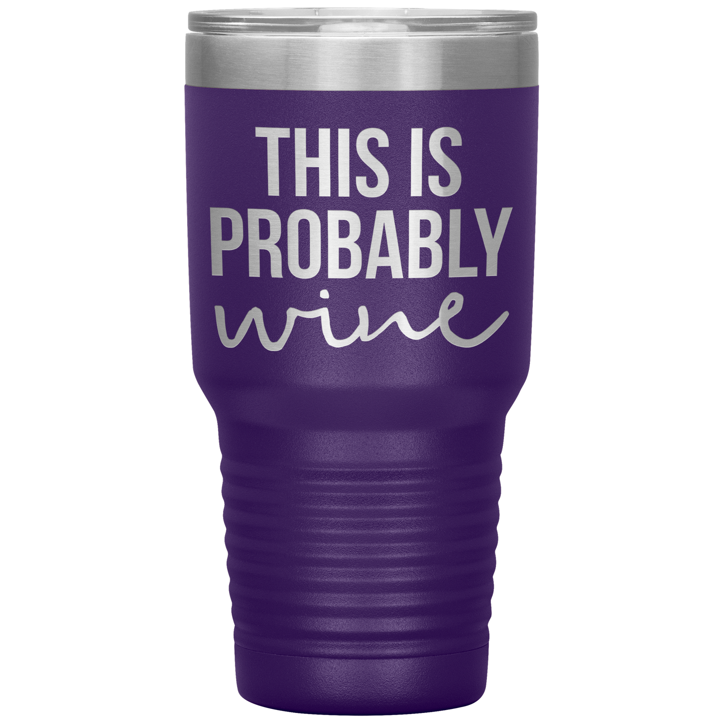 This is Probably Wine Lover Tumbler, This is Probably Wine Lover Gifts, Travel Coffee Mug, Birthday Gifts for Men and Women