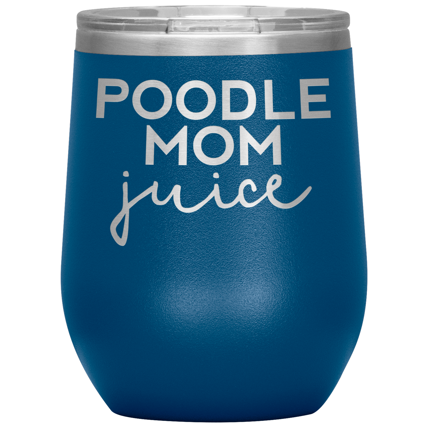 Poodle Mom Wine Tumbler, Poodle Mom Gifts, Poodle Mom Wine Cup, Birthday Gifts for Men and Women