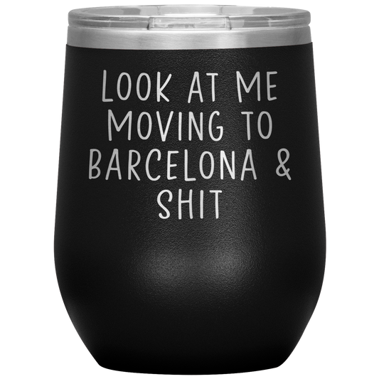 Moving to Barcelona Spain Wine Tumbler, Funny Moving Away Gifts, Housewarming Travel Wine Cup, Birthday Gifts for Men and Women