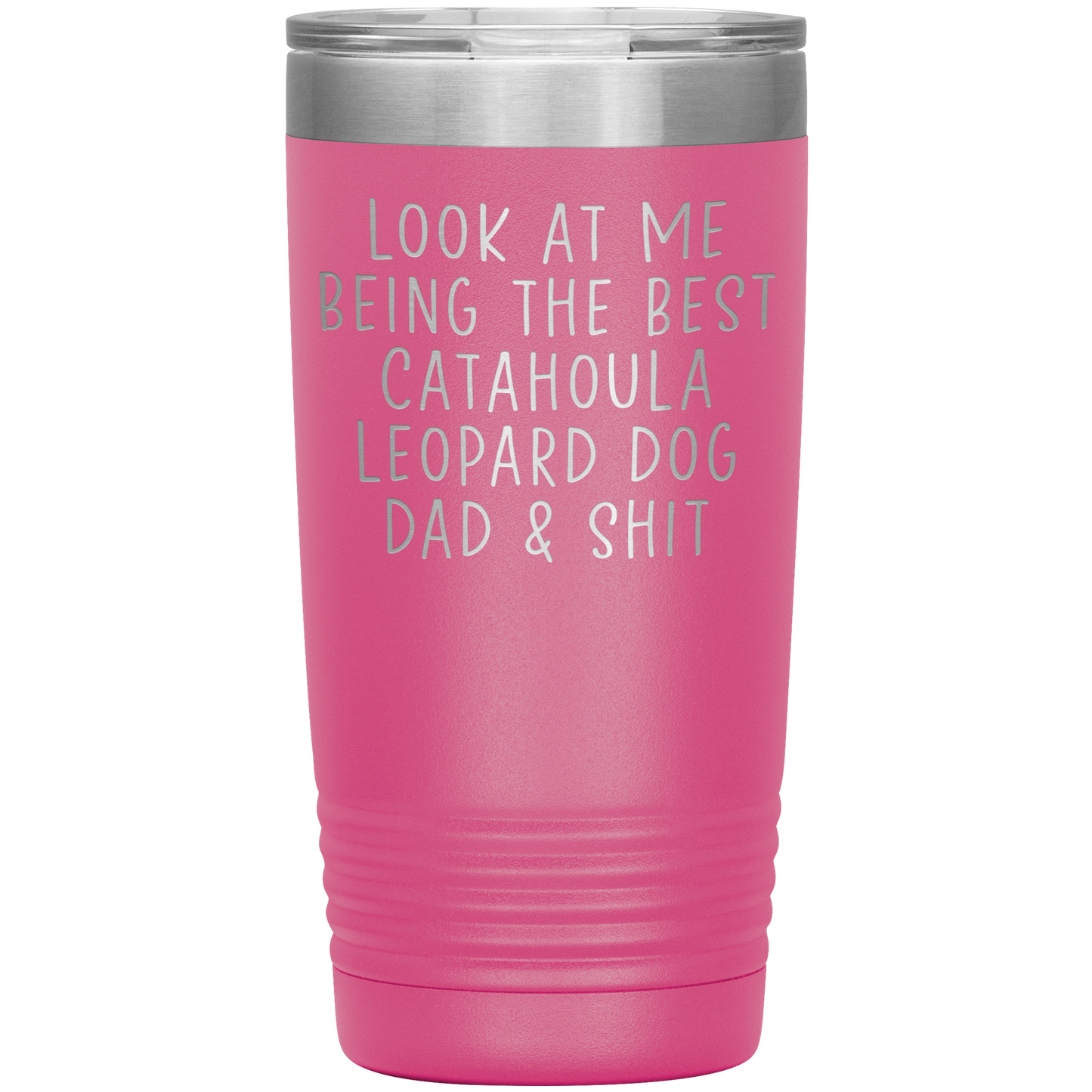 Catahoula Leopard Dog Dad Tumbler, Funny Travel Coffee Mug, Birthday Gifts for Men and Women