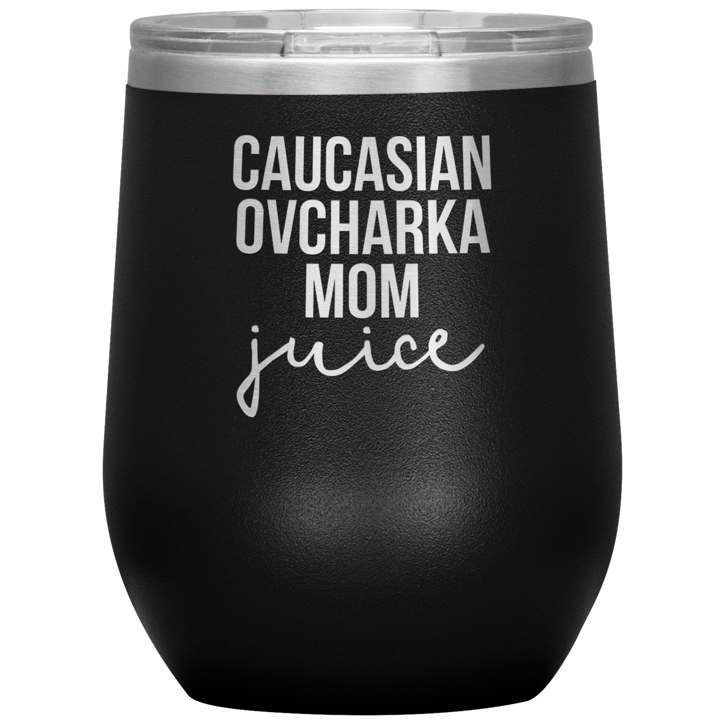 Caucasian Ovcharka Mom Wine Tumbler, Caucasian Ovcharka Mom Gifts, Travel Wine Cup, Birthday Gifts for Men and Women