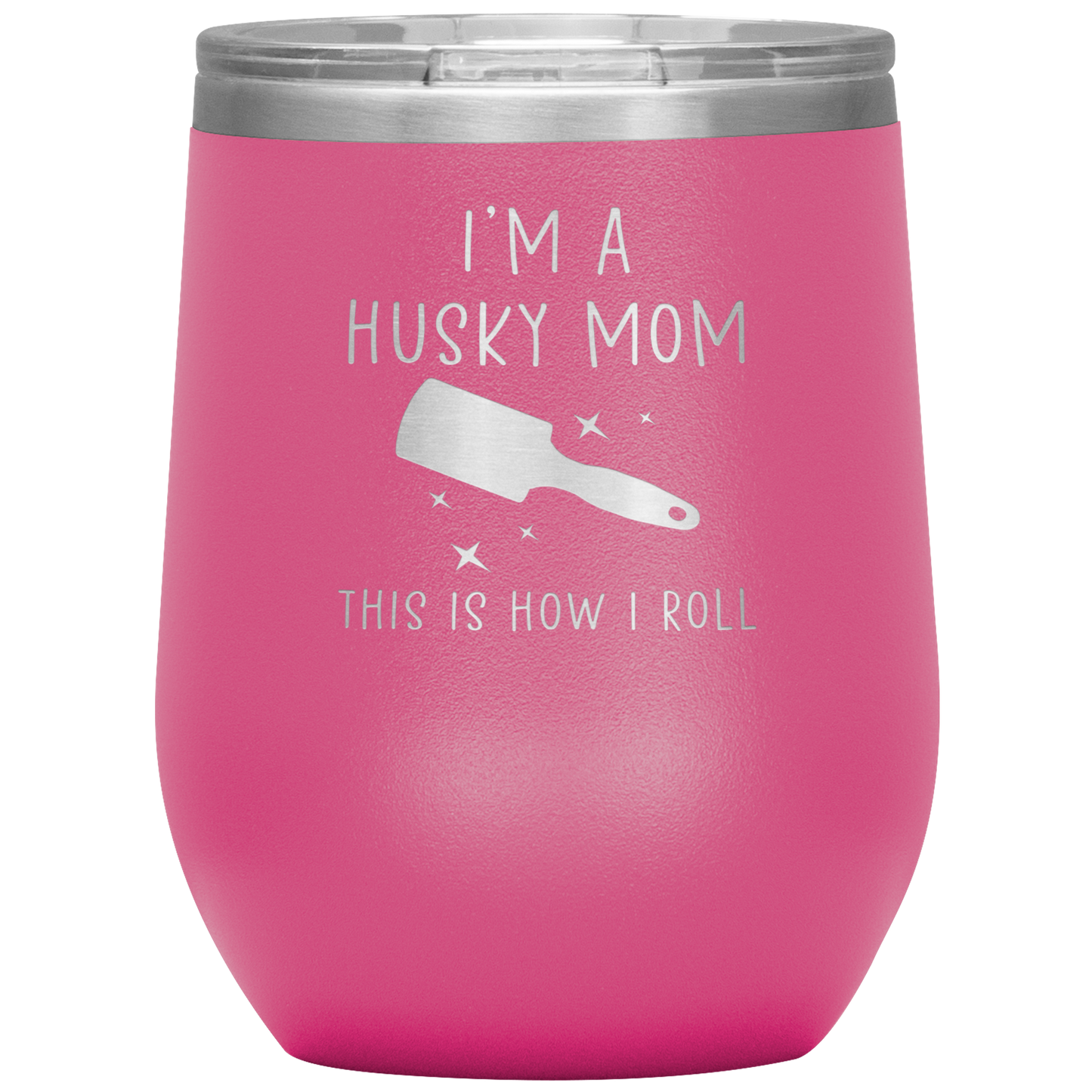 Husky Mom Wine Tumbler, Funny Travel Wine Cup, Birthday Gifts for Men and Women