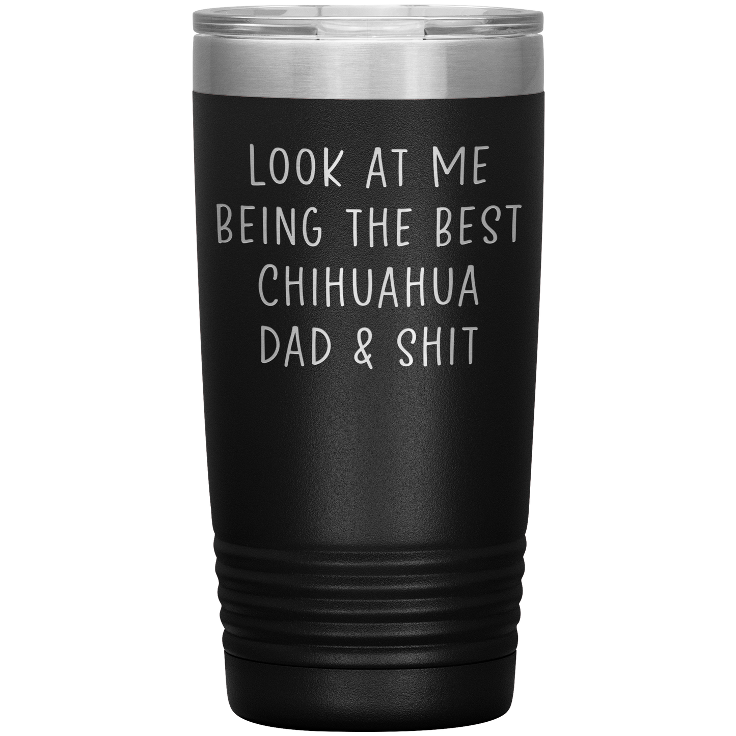 Chihuahua Dad Tumbler, Funny Travel Coffee Mug, Birthday Gifts for Men and Women