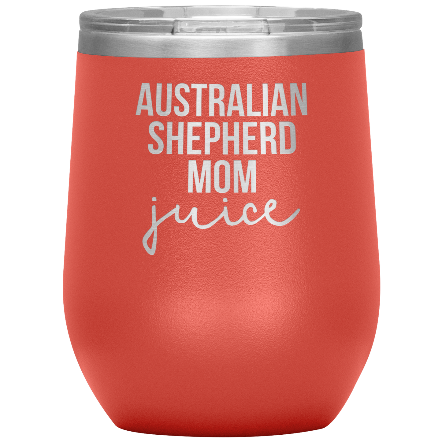 Australian Shepherd Mom Wine Tumbler, Funny Travel Wine Cup, Birthday Gifts for Men and Women