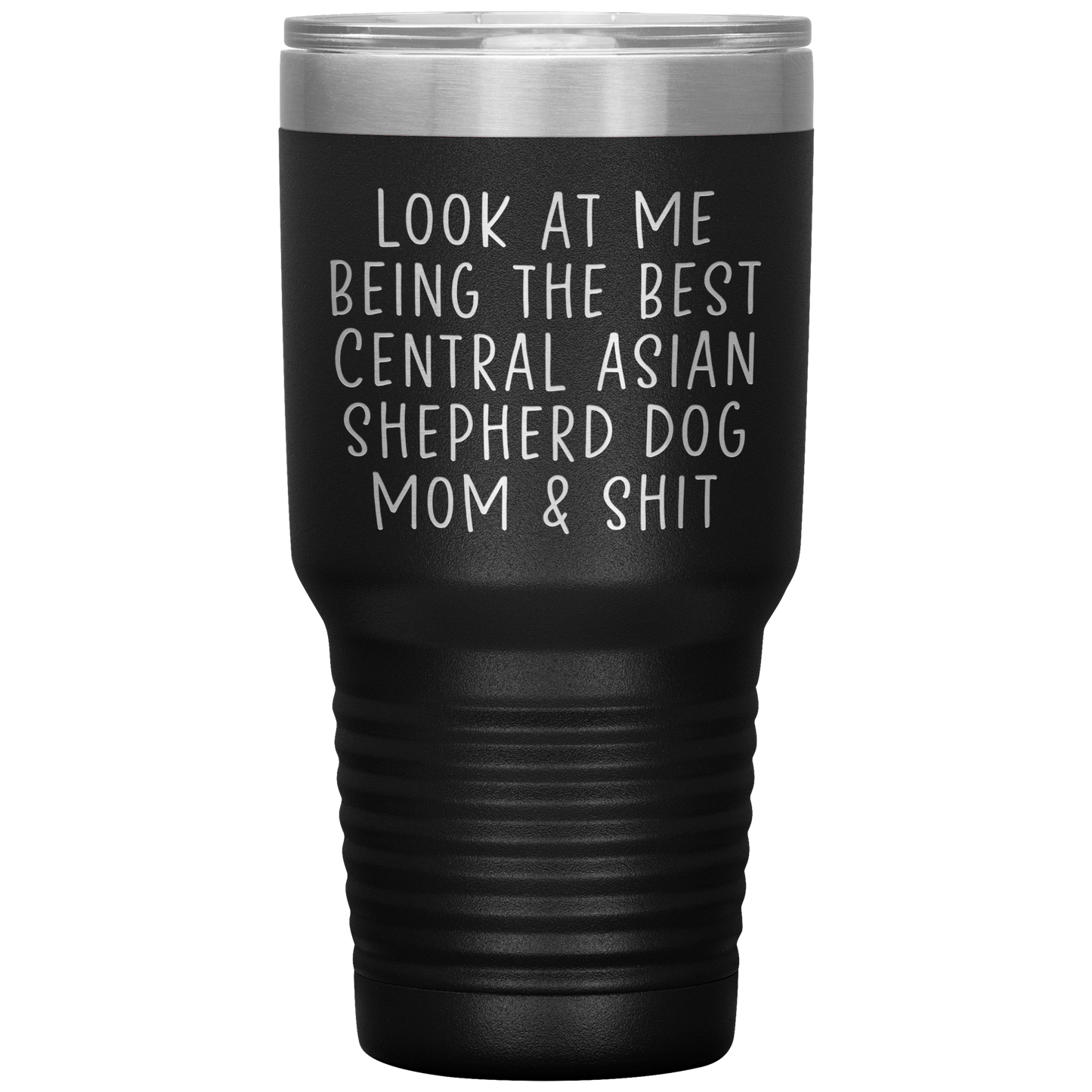 Central Asian Shepherd Dog Mom Tumbler, Funny Travel Coffee Mug, Birthday Gifts for Men and Women