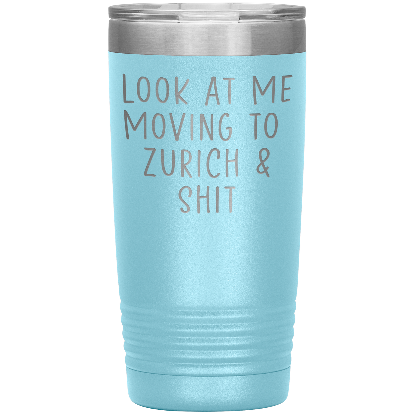 Moving to Zurich Switzerland Tumbler, Funny Travel Coffee Mug, Birthday Gifts for Men and Women