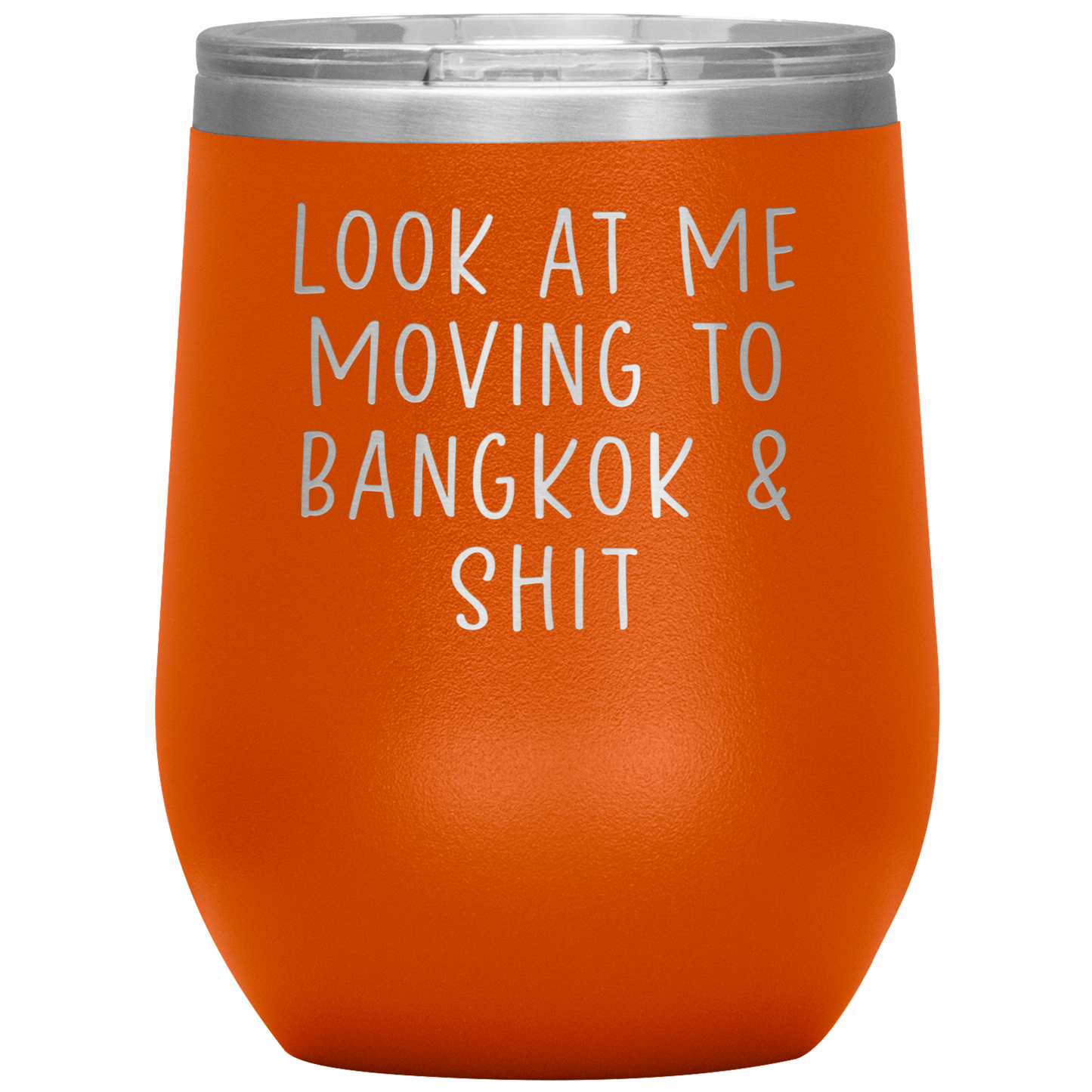 Moving to Bangkok Thailand Wine Tumbler, Funny Moving Away Gifts, Housewarming Travel Wine Cup, Birthday Gifts for Men and Women