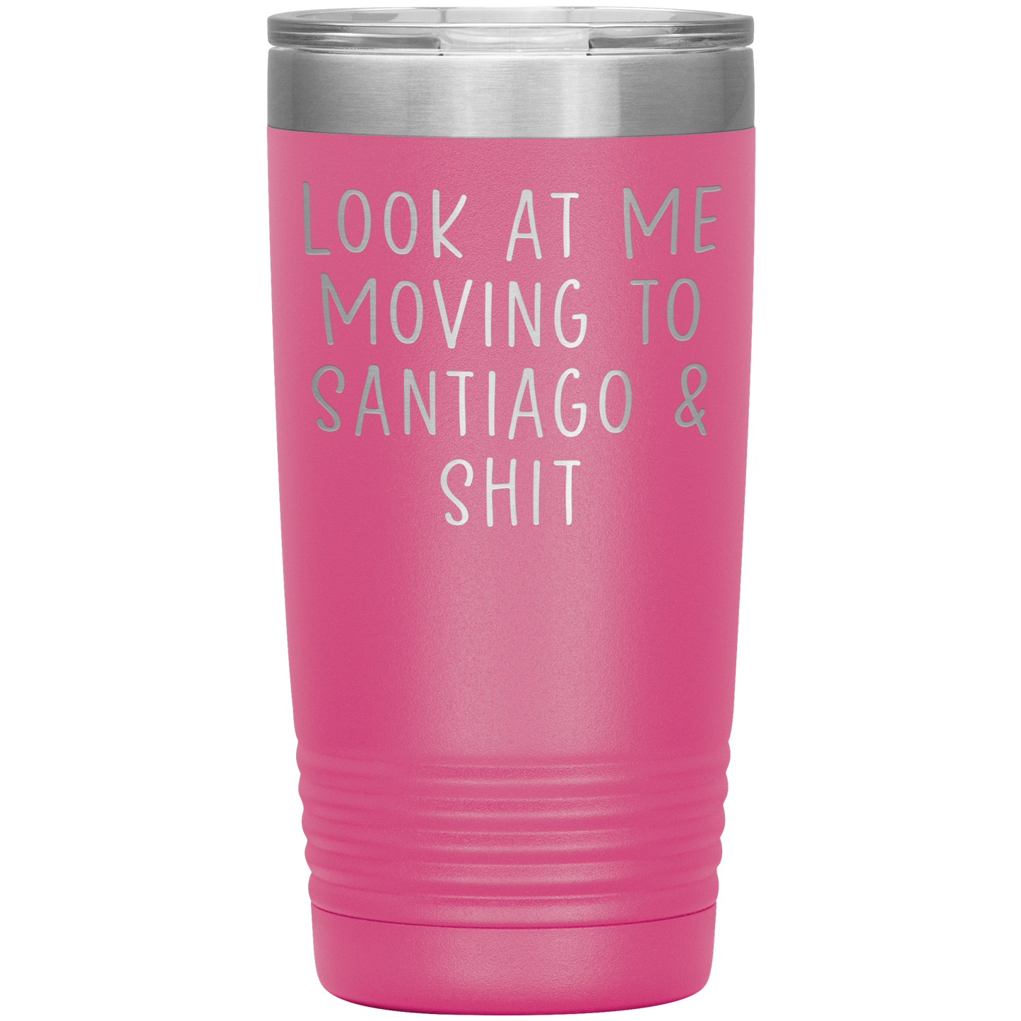 Moving to Santiago Chile Tumbler, Funny Travel Coffee Mug, Birthday Gifts for Men and Women